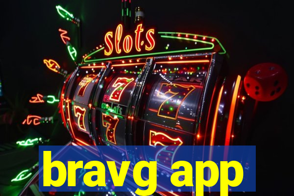 bravg app